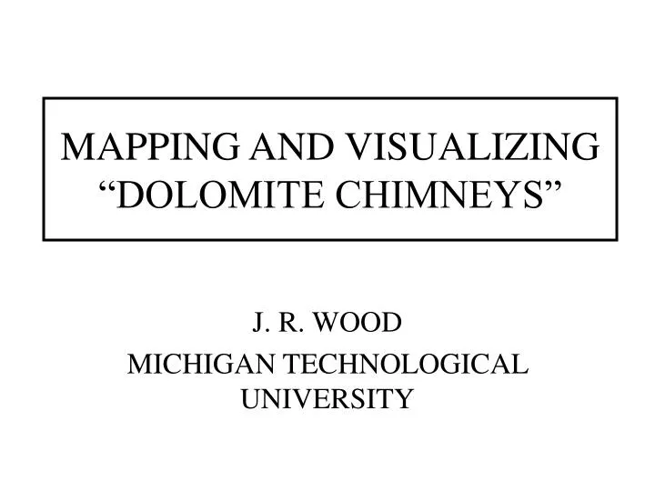 mapping and visualizing dolomite chimneys