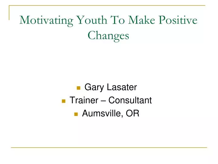 motivating youth to make positive changes