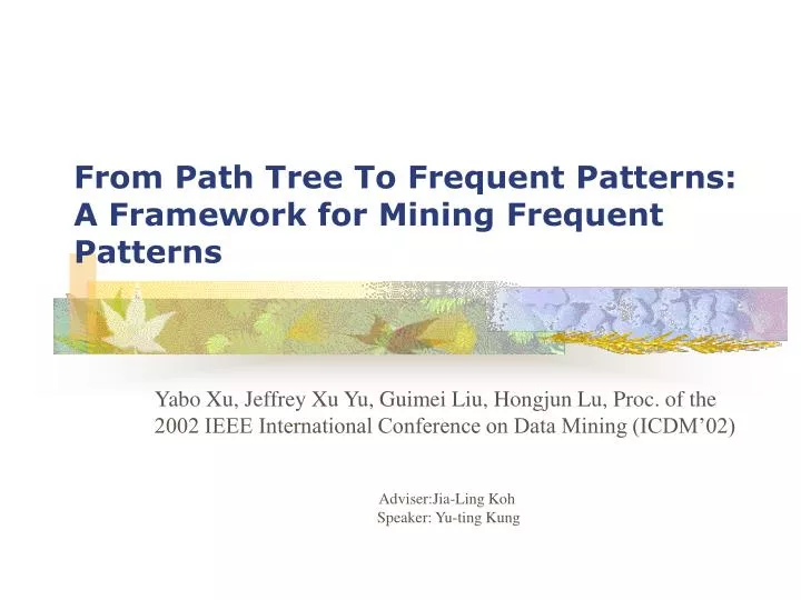 from path tree to frequent patterns a framework for mining frequent patterns
