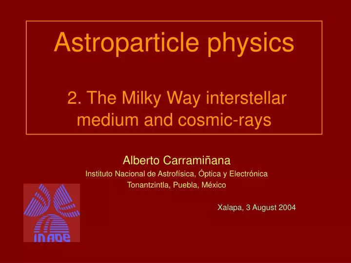 astroparticle physics 2 the milky way interstellar medium and cosmic rays