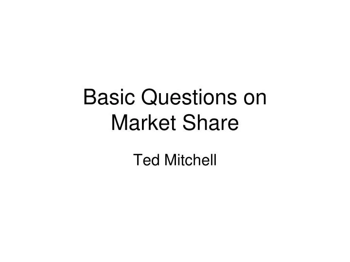 basic questions on market share