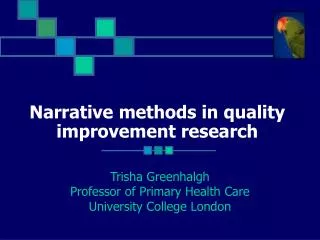 Narrative methods in quality improvement research