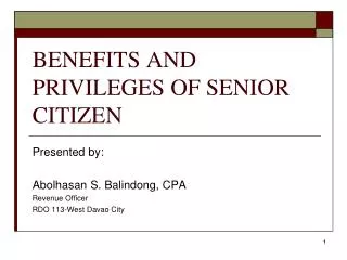 BENEFITS AND PRIVILEGES OF SENIOR CITIZEN
