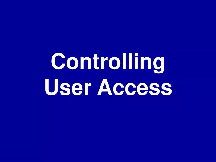 controlling user access