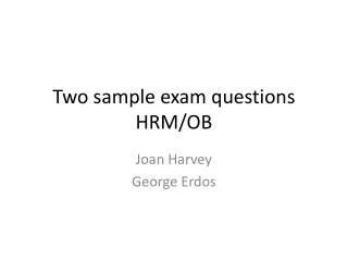 Two sample exam questions HRM/OB