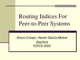Routing Indices For Peer-to-Peer Systems