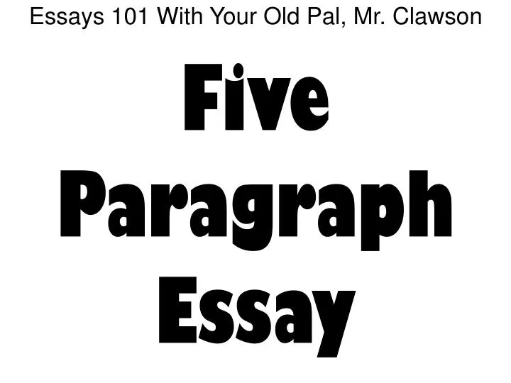 essays 101 with your old pal mr clawson