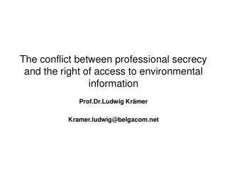 The conflict between professional secrecy and the right of access to environmental information