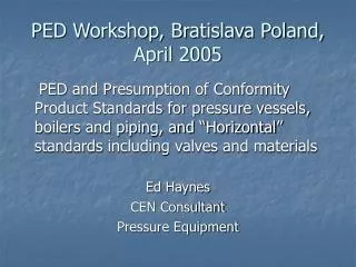 PED Workshop, Bratislava Poland, April 2005