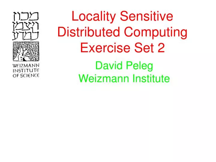 locality sensitive distributed computing exercise set 2