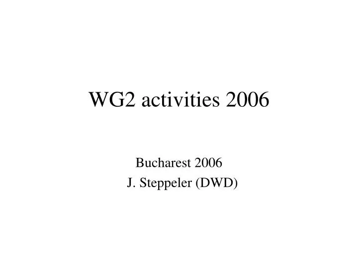 wg2 activities 2006