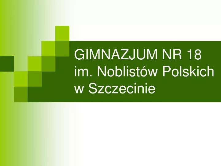 gimnazjum nr 18 im noblist w polskich w szczecinie