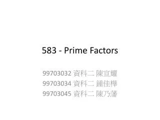 583 - Prime Factors