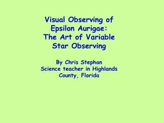 Visual Observing of Epsilon Aurigae: The Art of Variable Star Observing By Chris Stephan