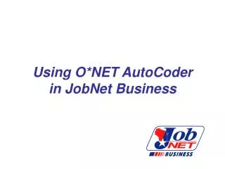 Using O*NET AutoCoder in JobNet Business