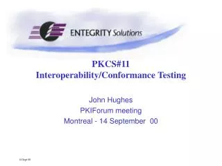 PKCS#11 Interoperability/Conformance Testing