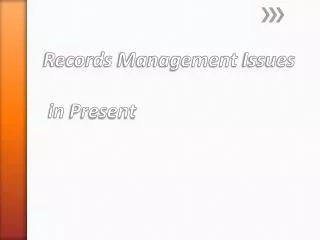 Records Management Issues in Present