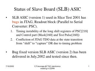 Status of Slave Board ( SLB ) ASIC