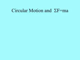 Circular Motion and S F=ma