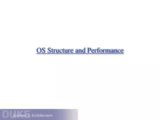 OS Structure and Performance
