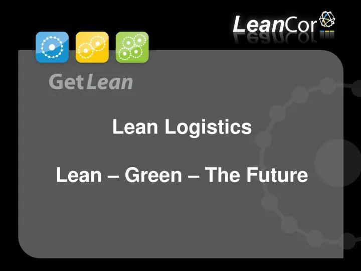lean logistics lean green the future
