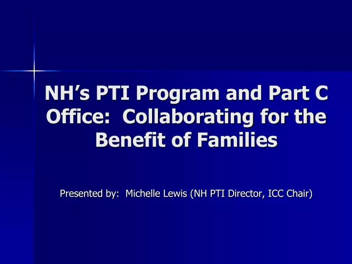nh s pti program and part c office collaborating for the benefit of families