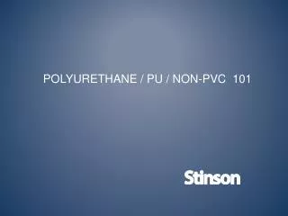 POLYURETHANE / PU / NON-PVC 101