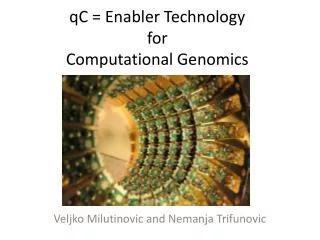 qC = Enabler Technology for Computational Genomics
