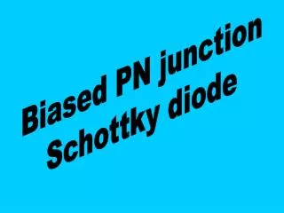 Biased PN junction Schottky diode