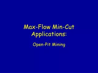Max-Flow Min-Cut Applications: