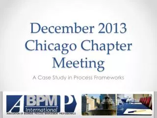 December 2013 Chicago Chapter Meeting