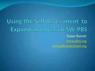 Using the Self Assessment to Expand and Sustain SW-PBS