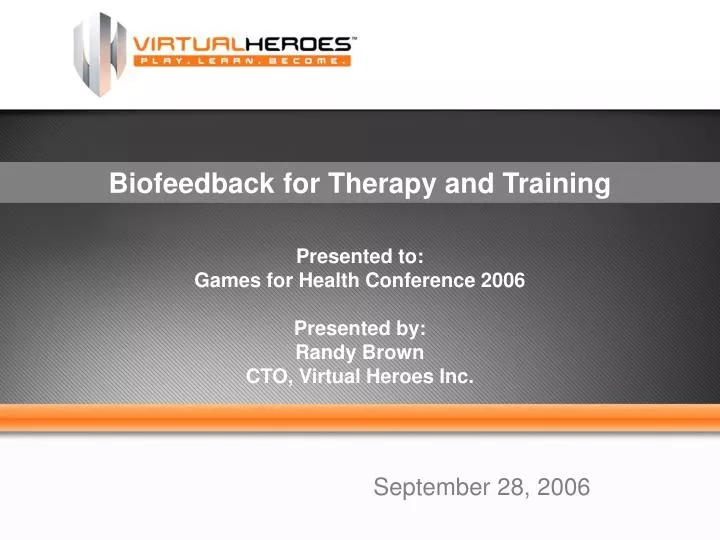 presented to games for health conference 2006 presented by randy brown cto virtual heroes inc