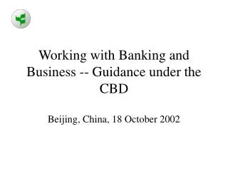 Working with Banking and Business -- Guidance under the CBD