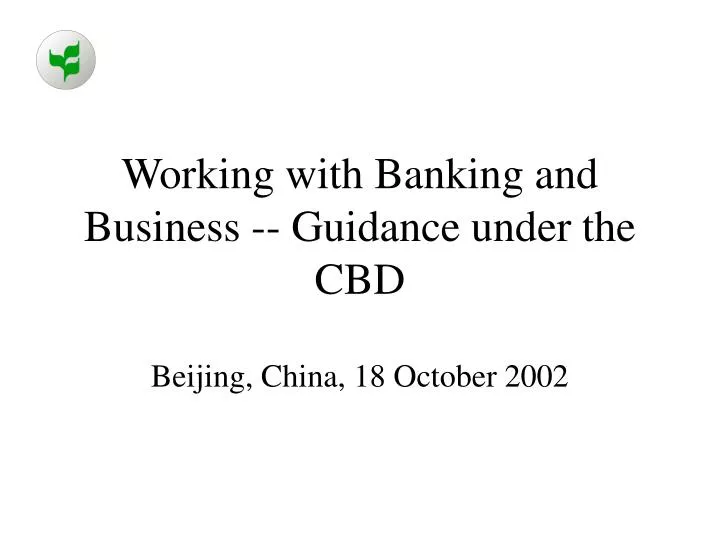 working with banking and business guidance under the cbd