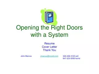 Opening the Right Doors with a System