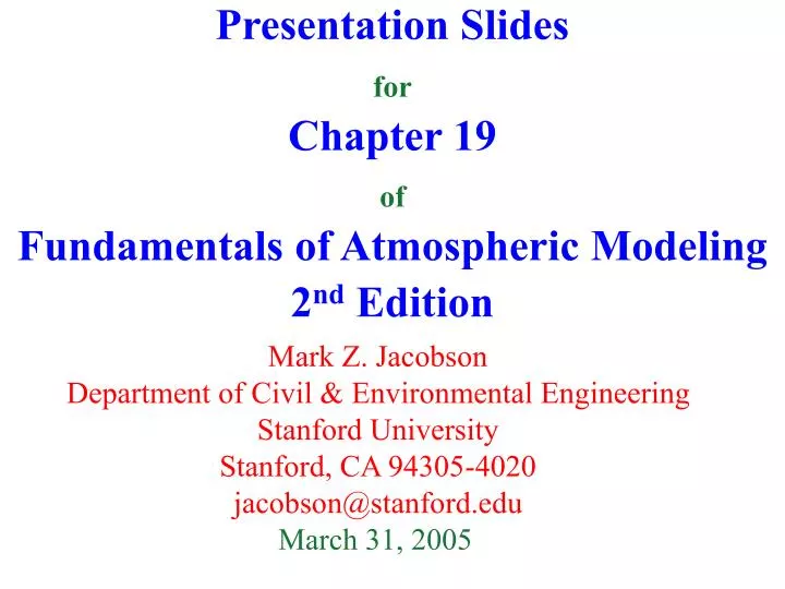 presentation slides for chapter 19 of fundamentals of atmospheric modeling 2 nd edition