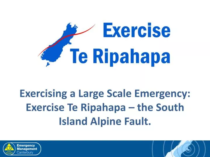exercising a large scale emergency exercise te ripahapa the south island alpine fault