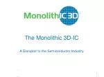 The Monolithic 3D-IC - slide 1