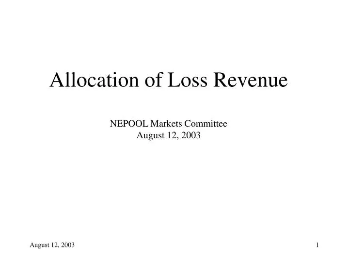 allocation of loss revenue nepool markets committee august 12 2003