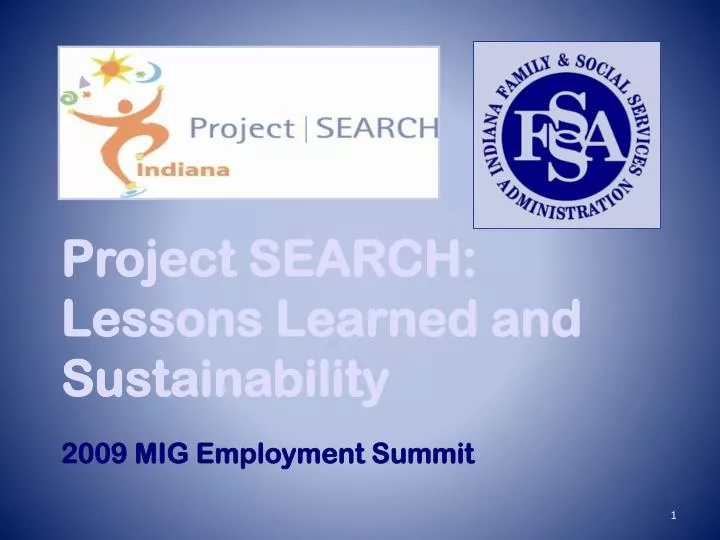 project search lessons learned and sustainability 2009 mig employment summit
