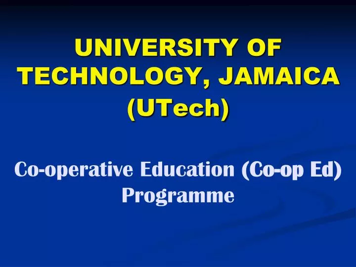 university of technology jamaica utech co operative education co op ed programme