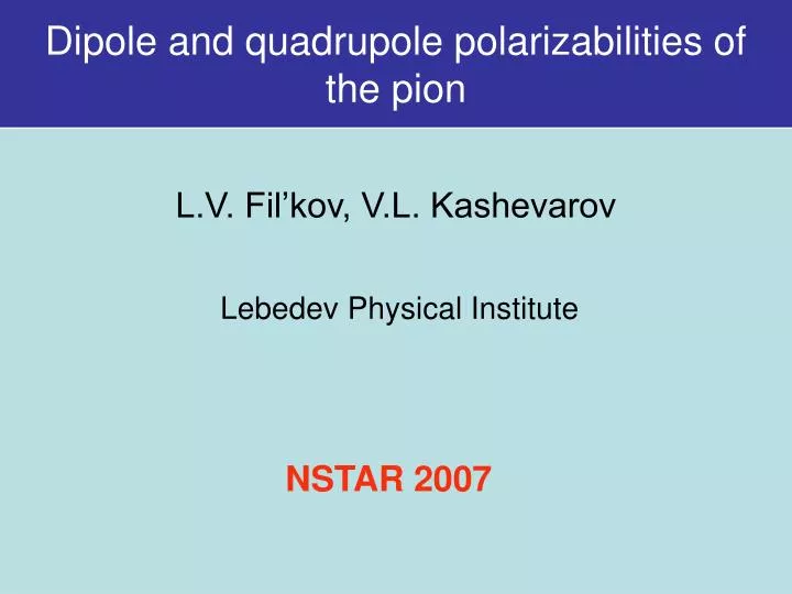 dipole and quadrupole polarizabilities of the pion