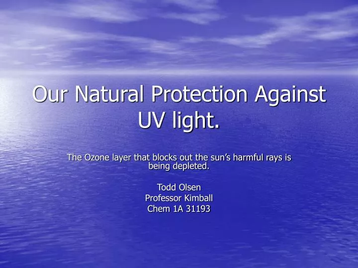 our natural protection against uv light