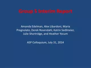Group 5 Interim Report
