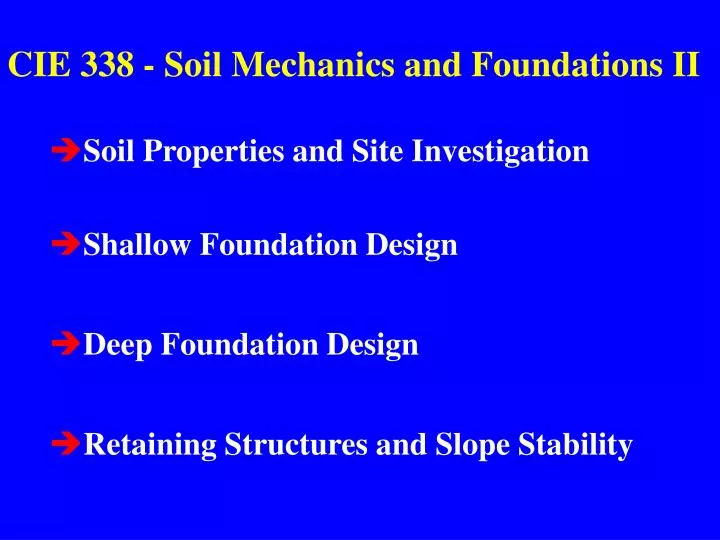 cie 338 soil mechanics and foundations ii