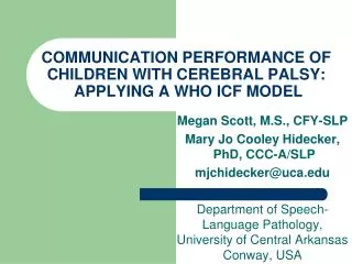 COMMUNICATION PERFORMANCE OF CHILDREN WITH CEREBRAL PALSY: APPLYING A WHO ICF MODEL