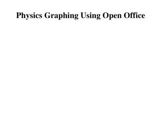 Physics Graphing Using Open Office