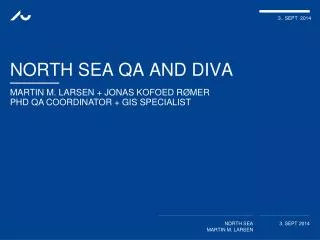 North SEA QA and DIVA