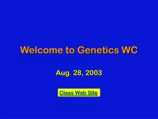 Welcome to Genetics WC